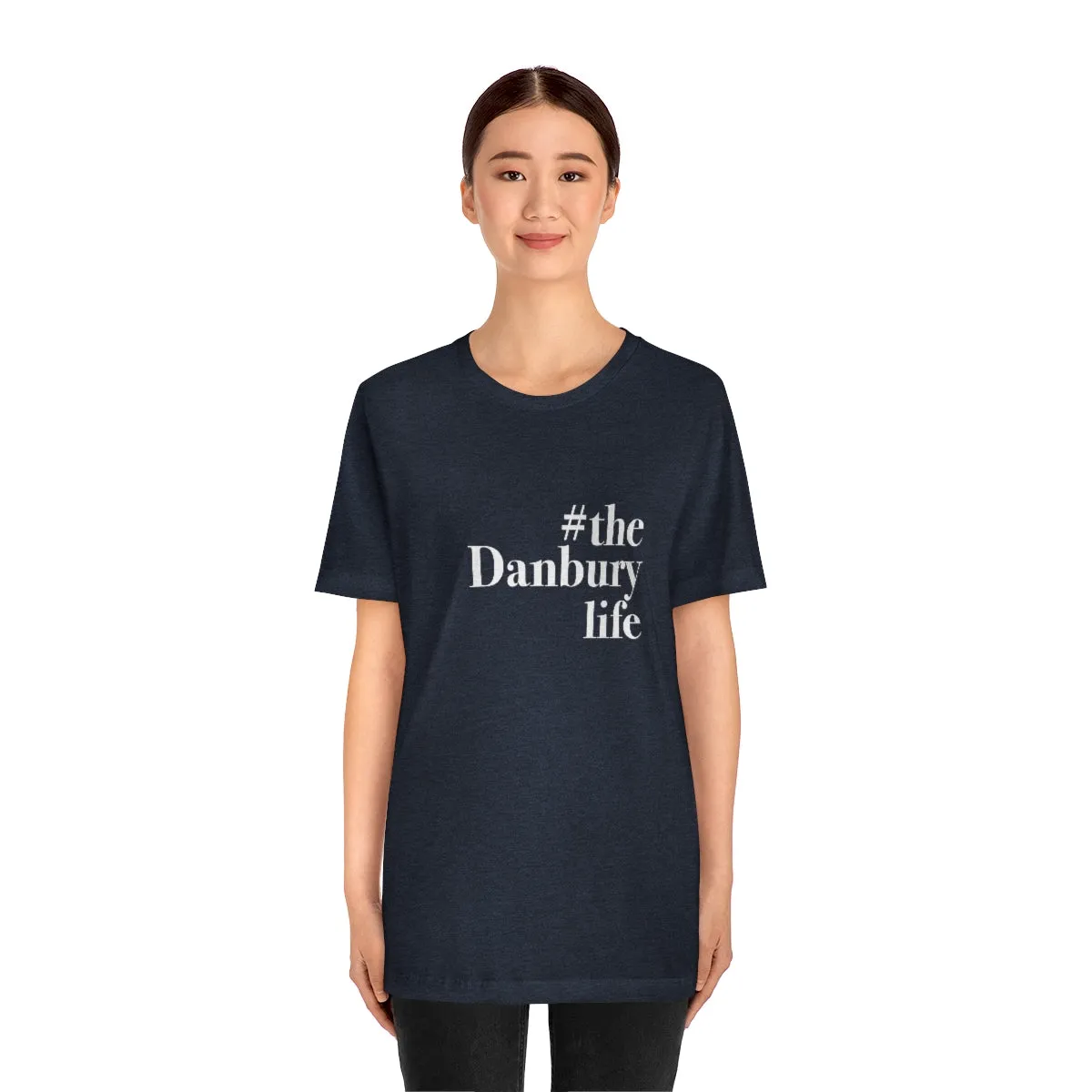 #thedanburylife Unisex Jersey Short Sleeve Tee