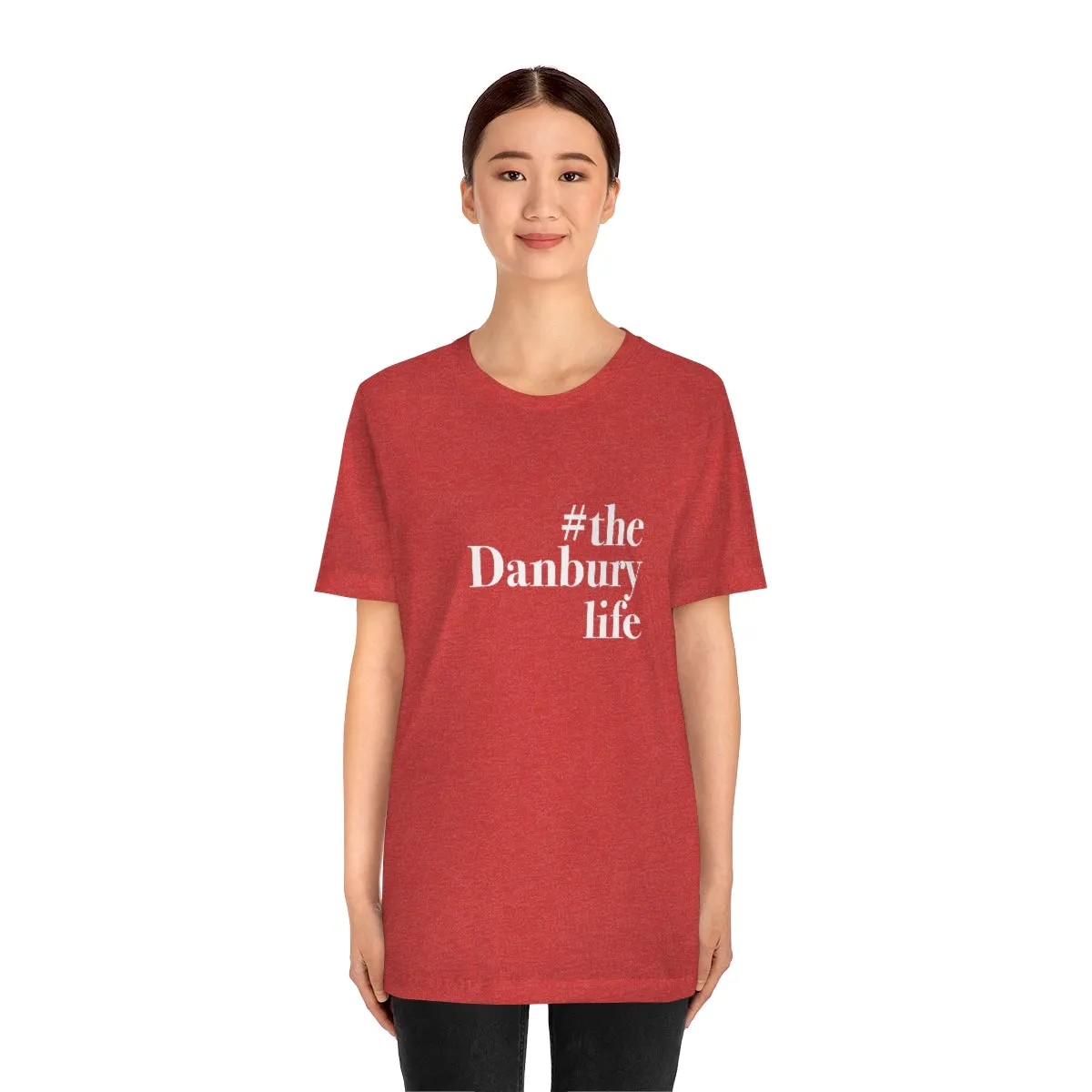 #thedanburylife Unisex Jersey Short Sleeve Tee